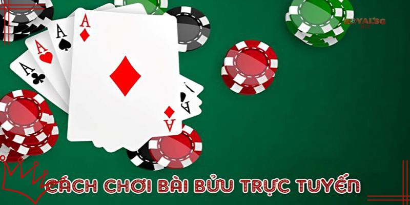 Cách chơi bài bửu như thế nào?